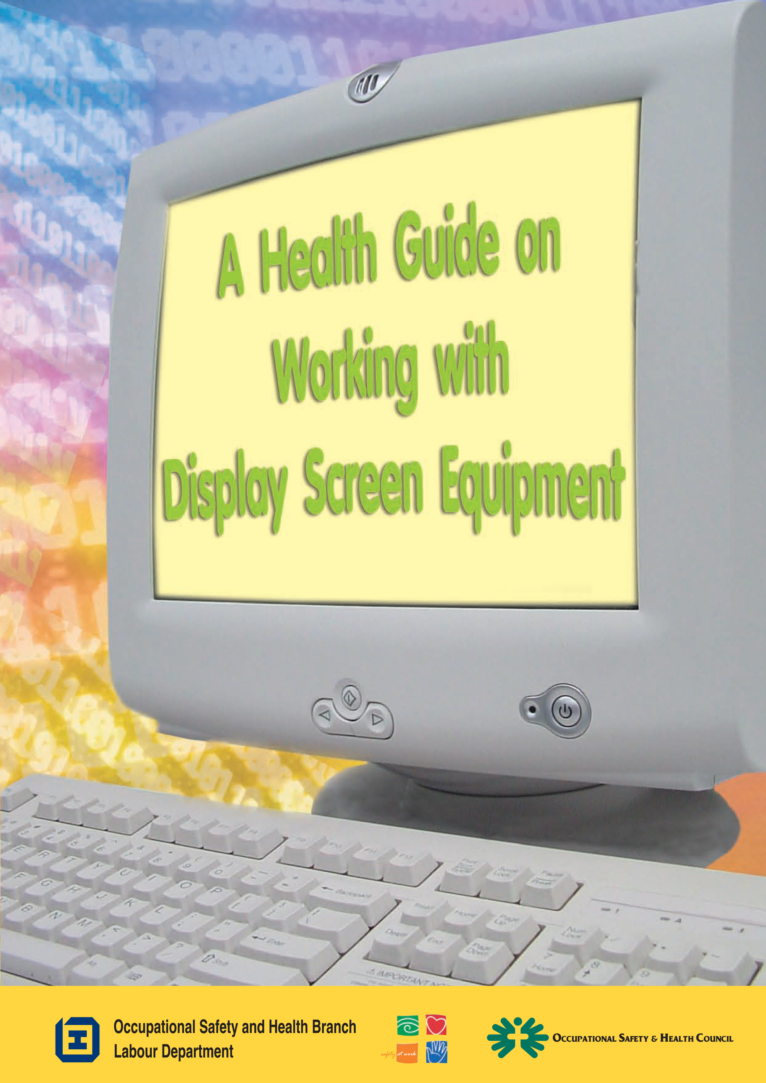 A Health Guide on Working with Display Screen Equipment (published by the Labour Department)