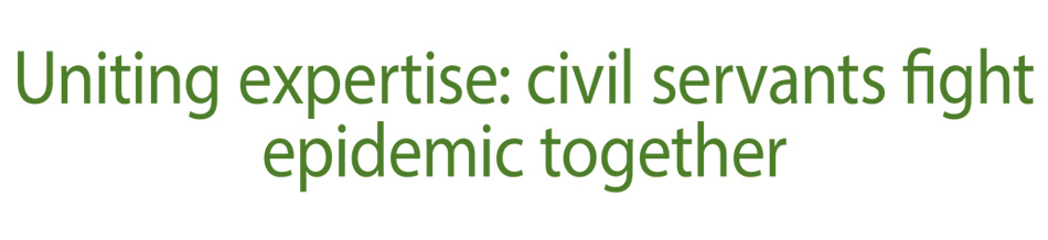 Uniting expertise: civil servants fight epidemic together