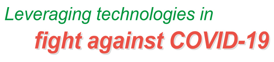 Leveraging technologies in fight against COVID-19