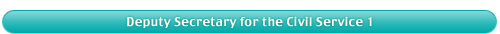 Deputy Secretary (Civil Service) 1 Deputy Secretary (Civil Service) 1