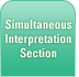 Simultaneous Interpretation Section Simultaneous Interpretation Section