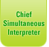 Chief Simultaneous Interpreter Chief Simultaneous Interpreter