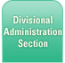 Divisional Administration Section