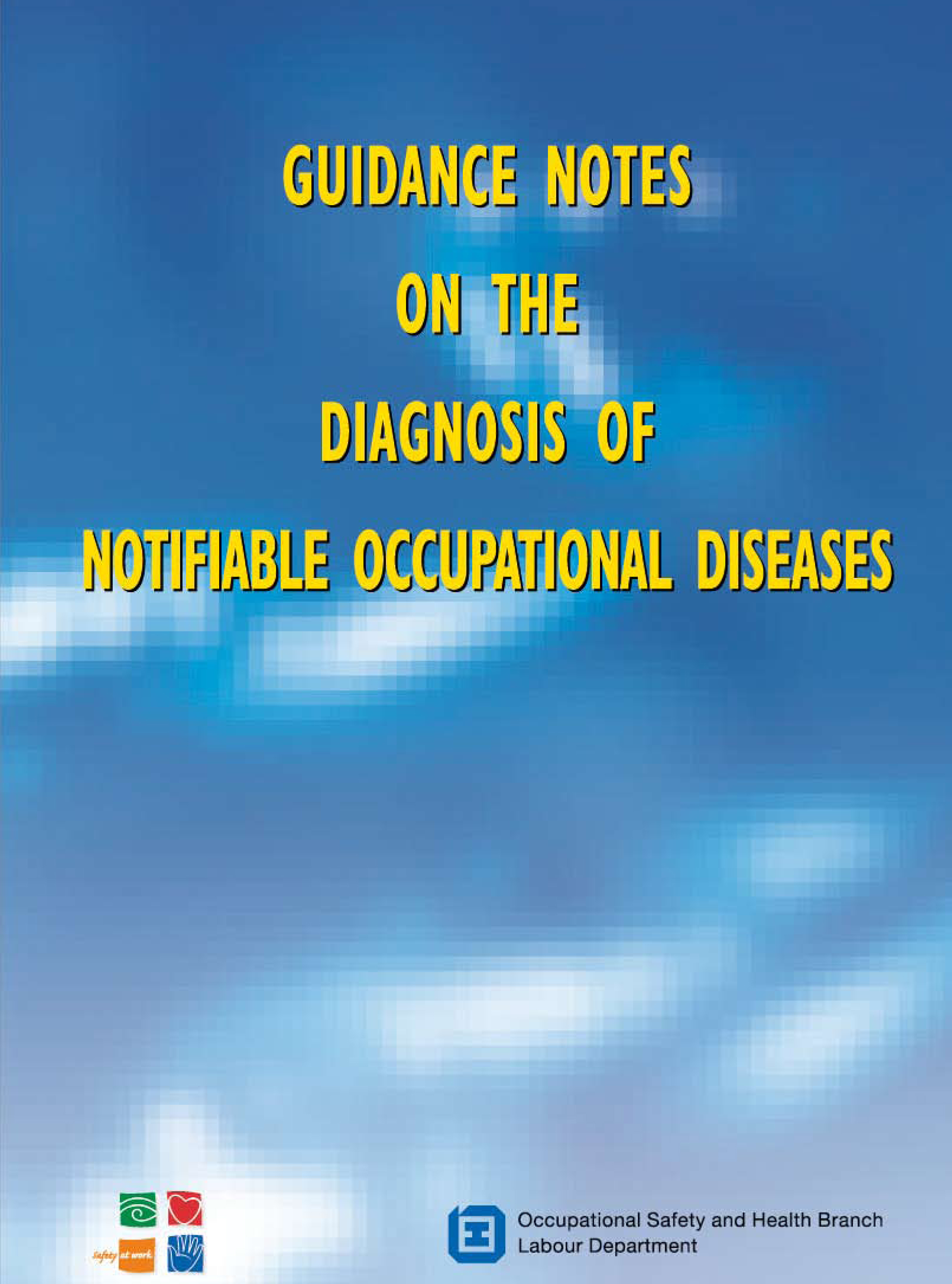 Guidance Notes on the Diagnosis of Notifiable Occupational Diseases(published by the Labour Department)