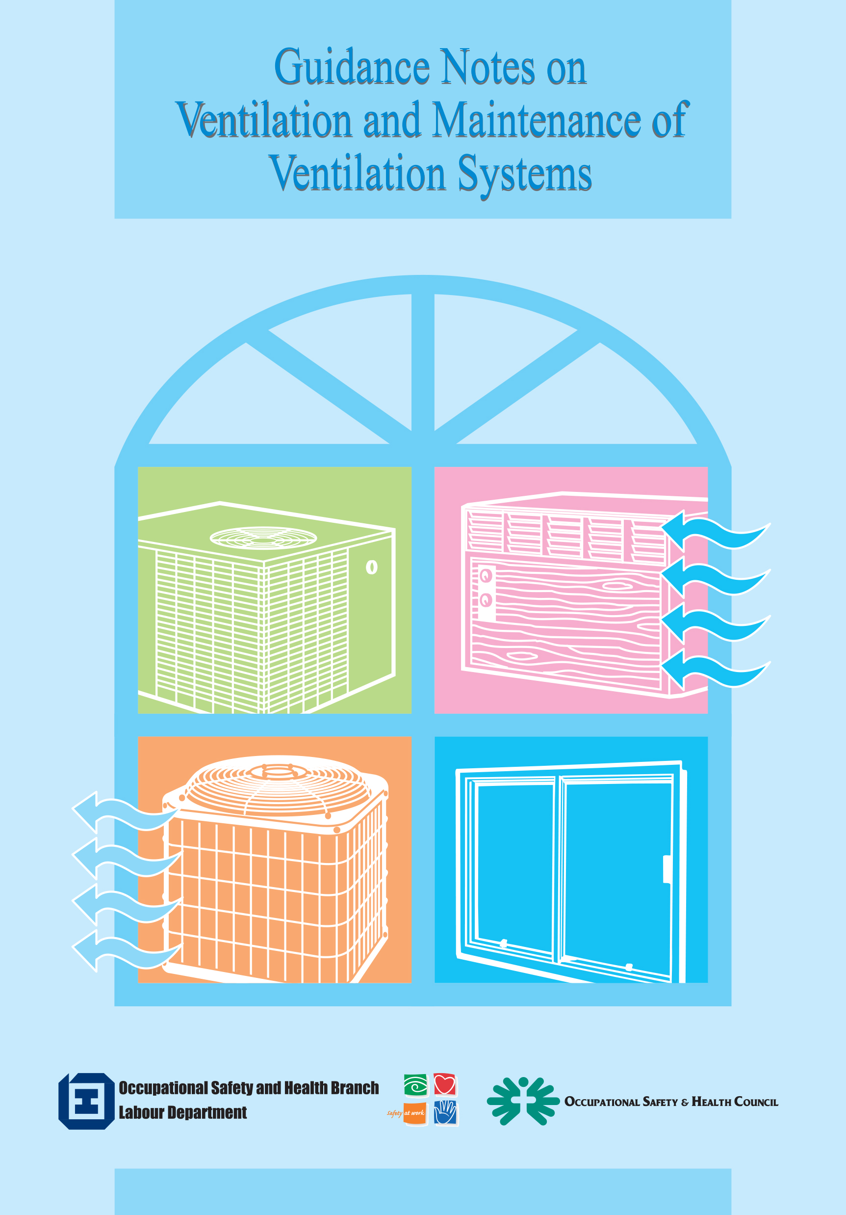 Guidance Notes on Ventilation and Maintenance of Ventilation System (published by the Labour Department)