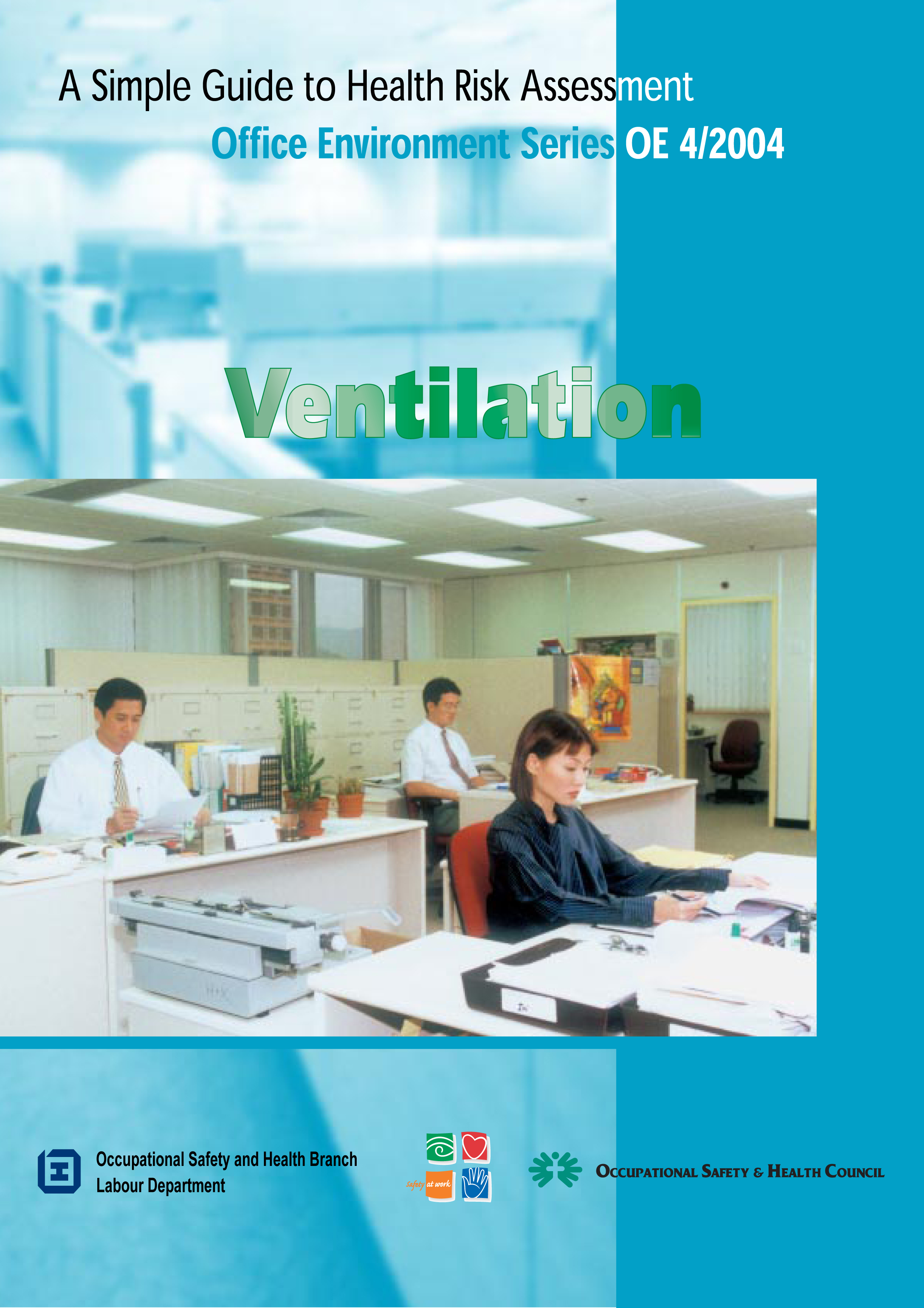 A Simple Guide to Health Risk Assessment - Ventilation (published by the Labour Department)