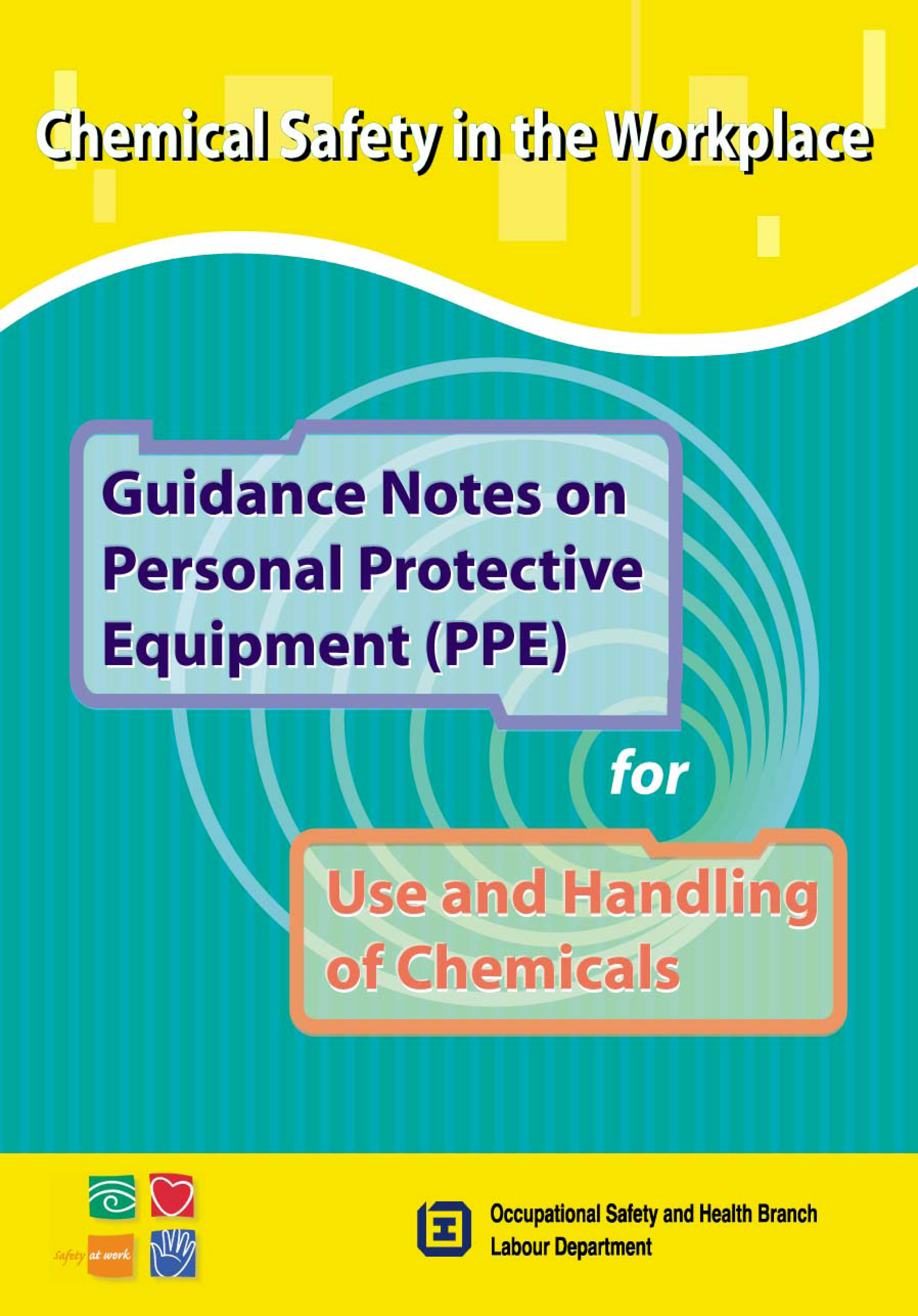 Guidance Notes on Personal Protective Equipment for Use and Handling of Chemicals