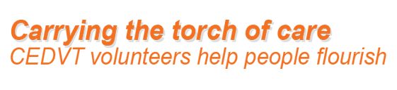 Carrying the torch of care
CEDVT volunteers help people flourish
