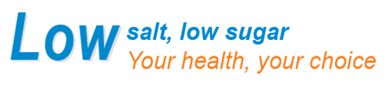 Low salt, low sugar
Your health, your choice