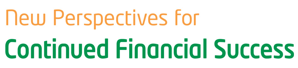 New Perspectives for Continued Financial Success