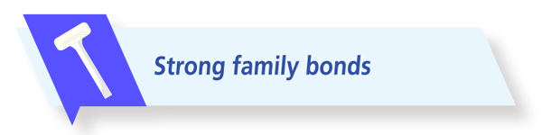 Strong family bonds