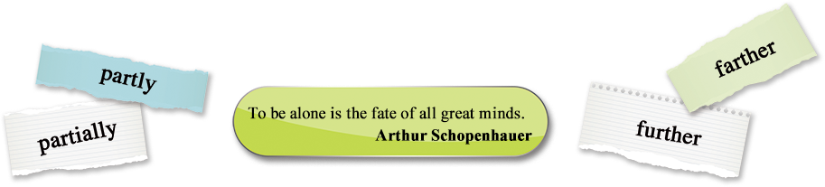 To be alone is the fate of all great minds.
Arthur Schopenhauer