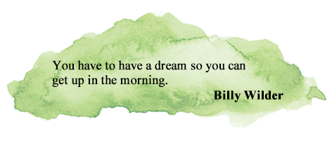 You have to have a dream so you can get up in the morning.
Billy Wilder You have to have a dream so you can get up in the morning.
Billy Wilder